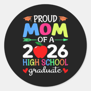 Proud mum of a 2026 high school graduate senior classic round sticker