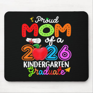 Proud mum of a 2026 kindergarten graduate mothers mouse pad