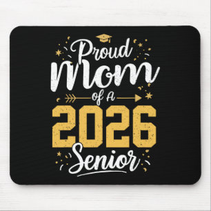 Proud Mum Of A 2026 Senior 2026 Cl Of 2026 Graduat Mouse Pad