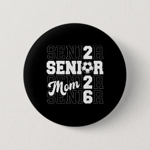 Proud Mum Of A 2026 Senior Graduate Soccer Cl Of 2 6 Cm Round Badge