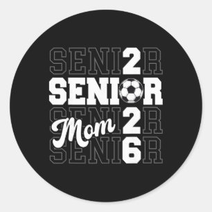 Proud Mum Of A 2026 Senior Graduate Soccer Cl Of 2 Classic Round Sticker