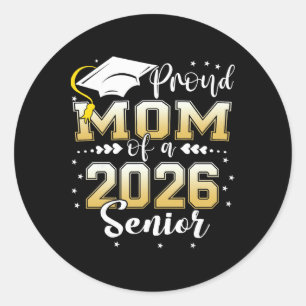 Proud Mum Of A 2026 Senior Shirt Graduation 2026 M Classic Round Sticker