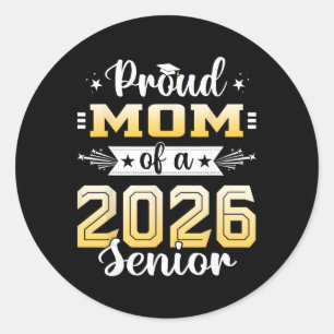 Proud Mum Of A 2026 Senior Shirt Graduation 2026 M Classic Round Sticker