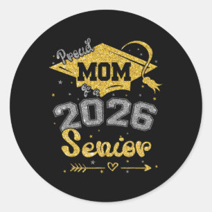 Proud Mum Of A 2026 Senior Shirt Graduation 2026 M Classic Round Sticker