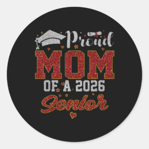 Proud Mum Of A 2026 Senior Shirt Graduation 2026 M Classic Round Sticker