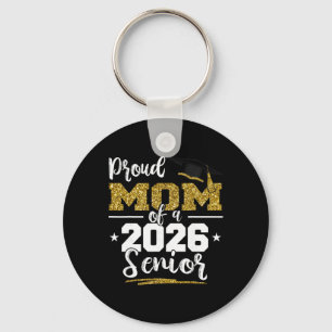 Proud Mum Of A 2026 Senior Shirt Graduation 2026 M Key Ring