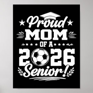 Proud Mum Of A 2026 Senior Soccer Graduate Poster