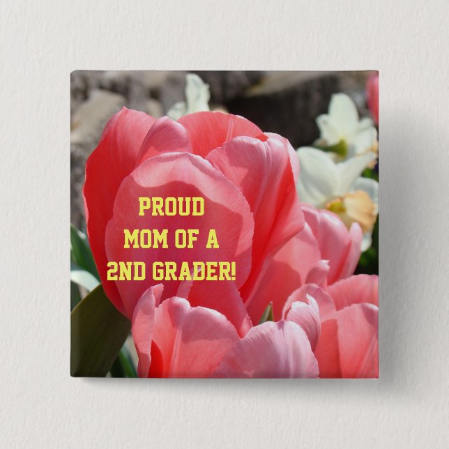 Proud Mum of a 2nd Grader button School Teachers (Front)