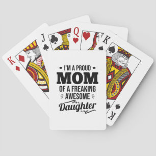 Proud Mum Of A Awesome Daughter Playing Cards