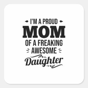 Proud Mum Of A Awesome Daughter Square Sticker