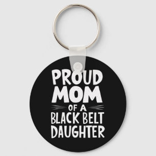 Proud Mum Of A Black Belt Daughter 11 Key Ring