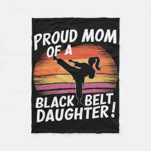 Proud Mum Of A Black Belt Daughter 13  Fleece Blanket