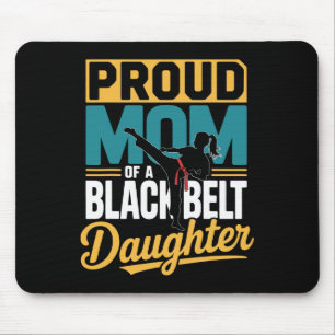 Proud Mum Of A Black Belt Daughter 1 Mouse Pad