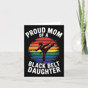 Proud Mum Of A Black Belt Daughter 3 Card