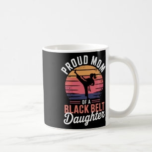 Proud Mum Of A Black Belt Daughter 6  Coffee Mug