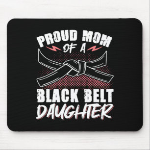 Proud Mum Of A Black Belt Daughter 8  Mouse Pad