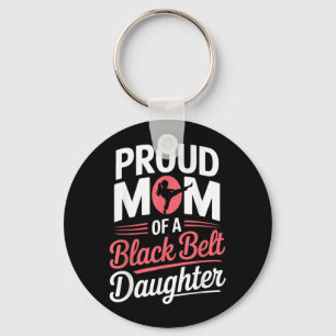 Proud Mum Of A Black Belt Daughter Key Ring