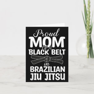 Proud Mum Of A Black Belt In Brazilian Jiu Jitsu Card