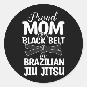 Proud Mum Of A Black Belt In Brazilian Jiu Jitsu Classic Round Sticker