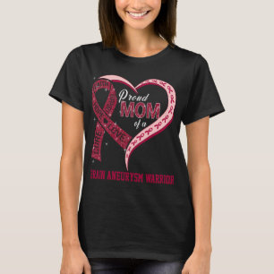 Proud Mum Of A Brain Aneurysm Warrior T-Shirt