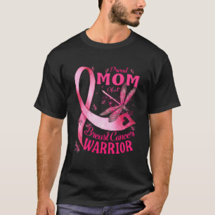 Proud Mum Of A Breast Cancer Warrior Awareness T-Shirt