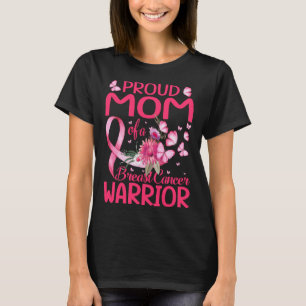 Proud mum Of A Breast cancer Warrior T-Shirt