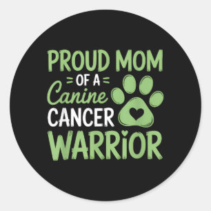 Proud Mum Of A Canine Cancer Warrior Classic Round Sticker
