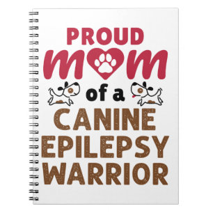 Proud Mum of a Canine Epilepsy Warrior Notebook