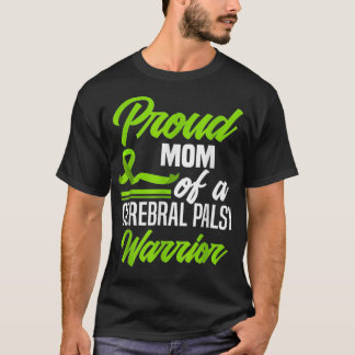 Proud Mum Of A Cerebral Palsy Warrior Cerebral Pal T-Shirt