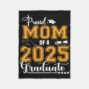 Proud Mum Of A Cl Of 2025 Graduate 1 Fleece Blanket