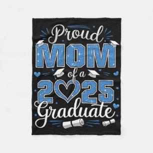 Proud Mum Of A Cl Of 2025 Graduate 2025 Senior Mum Fleece Blanket