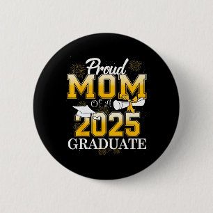 Proud Mum Of A Cl Of 2025 Graduate Mum Senior 2025 6 Cm Round Badge