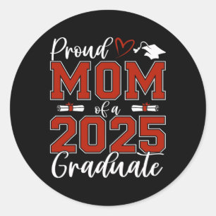 Proud Mum Of A Cl Of 2025 Graduate Senior Graduati Classic Round Sticker