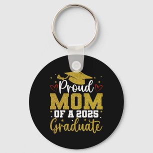 Proud Mum Of A Cl Of 2025 Graduate Senior Graduati Key Ring