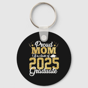 Proud Mum Of A Cl Of 2025 Graduate Senior Graduati Key Ring