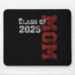 Proud Mum Of A Cl Of 2025 Graduate Senior Mouse Pad