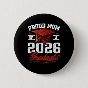 Proud Mum Of A Cl Of 2026 Graduate Senior Graduati 6 Cm Round Badge