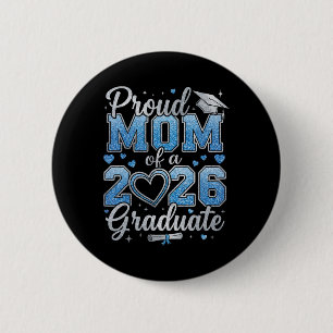 Proud Mum Of A Cl Of 2026 Graduate Senior Graduati 6 Cm Round Badge
