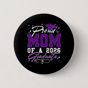 Proud Mum Of A Cl Of 2026 Graduate Senior Graduati 6 Cm Round Badge