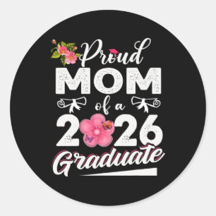 Proud Mum Of A Cl Of 2026 Graduate Senior Graduati Classic Round Sticker