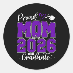 Proud Mum Of A Cl Of 2026 Graduate Senior Graduati Classic Round Sticker