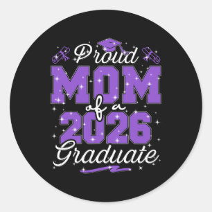 Proud Mum Of A Cl Of 2026 Graduate Senior Graduati Classic Round Sticker