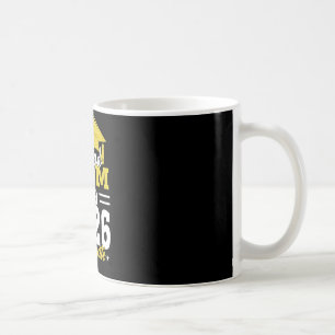 Proud Mum Of A Cl Of 2026 Graduate Senior Graduati Coffee Mug