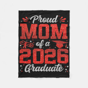 Proud Mum Of A Cl Of 2026 Graduate Senior Graduati Fleece Blanket