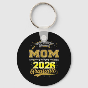 Proud Mum Of A Cl Of 2026 Graduate Senior Graduati Key Ring