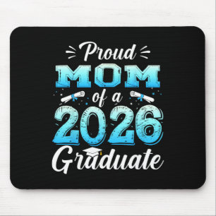 Proud Mum Of A Cl Of 2026 Graduate Senior Graduati Mouse Pad