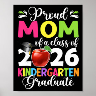 Proud Mum Of A Cl Of 2026 Kindergarten Graduate Poster