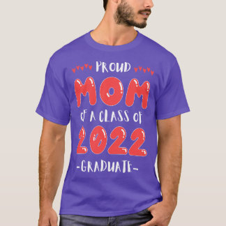Proud Mum of a Class of 2022 Graduate T-Shirt