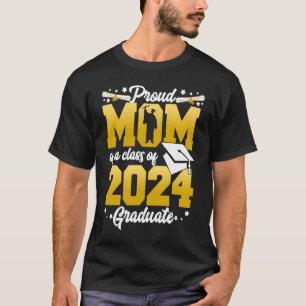 Proud Mum Of a Class Of 2024 Graduate Graduation 2 T-Shirt
