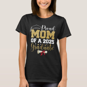 Proud Mum Of a class of 2025 Graduate Senior 2025 T-Shirt